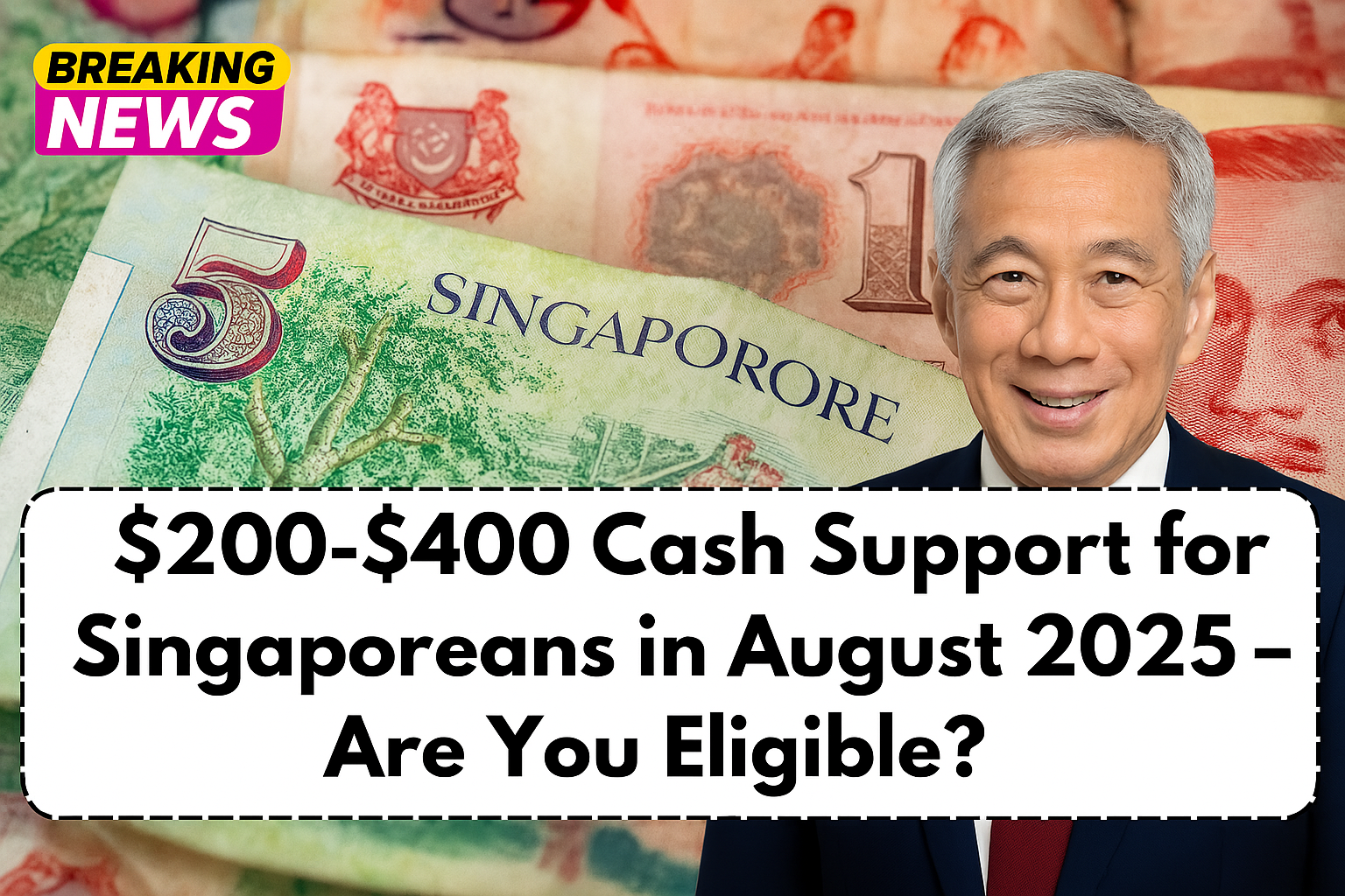 August 2025 Cash Support: Up to $400 for Eligible Singaporeans